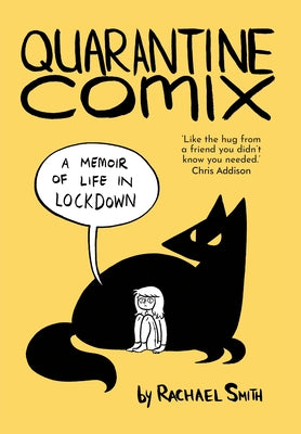 Quarantine Comix: A Memoir of Life in Lockdown by Smith, Rachael