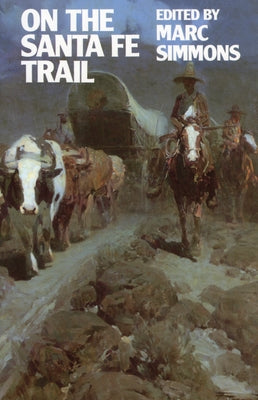 On the Santa Fe Trail by Simmons, Marc