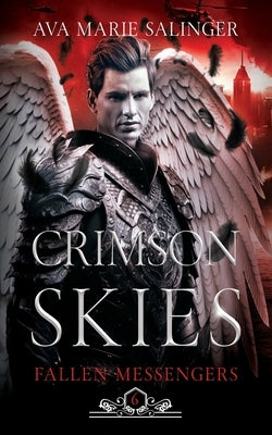 Crimson Skies (Fallen Messengers Book 6) by Salinger, Ava Marie
