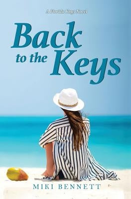 Back to the Keys: A Florida Keys Novel by Bennett, Miki