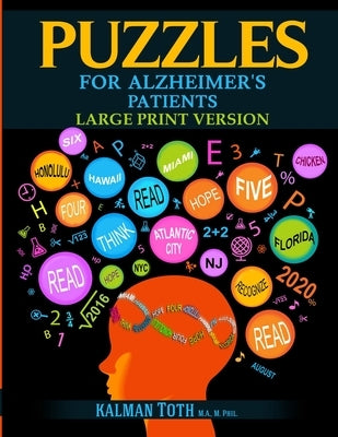 Puzzles for Alzheimer's Patients: Maintain Reading, Writing, Comprehension & Fine Motor Skills to Live a More Fulfilling Life by Toth M. a. M. Phil, Kalman