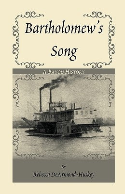 Bartholomew's Song by Dearmond-Huskey, Rebecca
