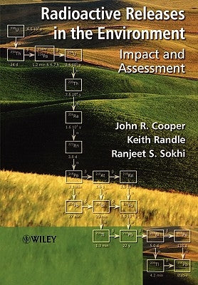 Radioactive Releases in the Environment: Impact and Assessment by Cooper, John R.