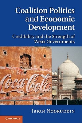 Coalition Politics and Economic Development by Nooruddin, Irfan