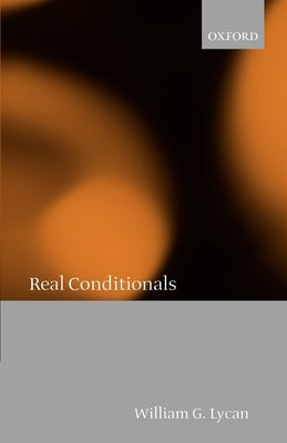 Real Conditionals by Lycan, William G.