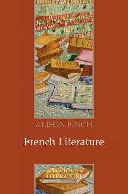 French Literature: A Cultural History by Finch, Alison