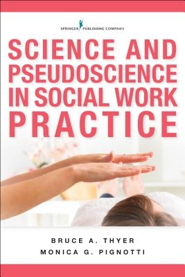 Science and Pseudoscience in Social Work Practice by Pignotti, Monica