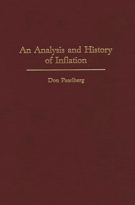 An Analysis and History of Inflation by Paarlberg, Don
