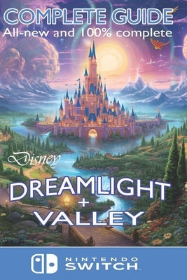 Dreamlight Valley: Complete Guide [Updated 2023] by Lilly Godfrey