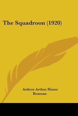 The Squadroon (1920) by Beaman, Ardern Arthur Hume