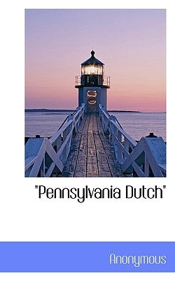 Pennsylvania Dutch by Anonymous