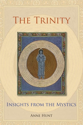 Trinity: Insights from the Mystics by Hunt, Anne