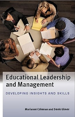 Educational Leadership and Management: Developing Insights and Skills by Coleman, Marianne