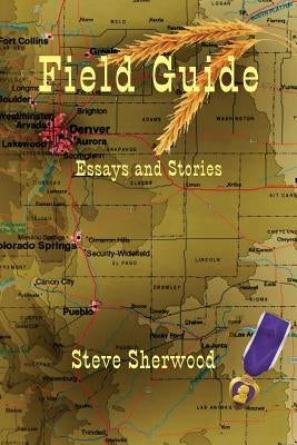 Fieldguide, Essays and Stories by Sherwood, Steve