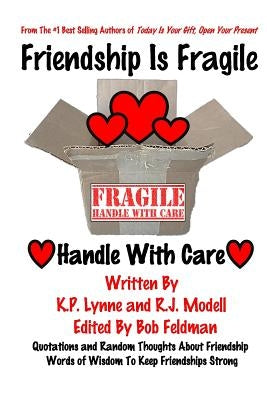 Friendship Is Fragile: Handle With Care by Modell, R. J.