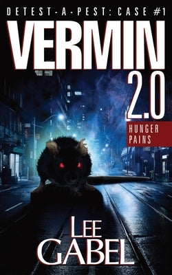 Vermin 2.0: Hunger Pains by Gabel, Lee