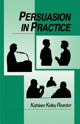 Persuasion in Practice by Reardon, Kathleen Kelley