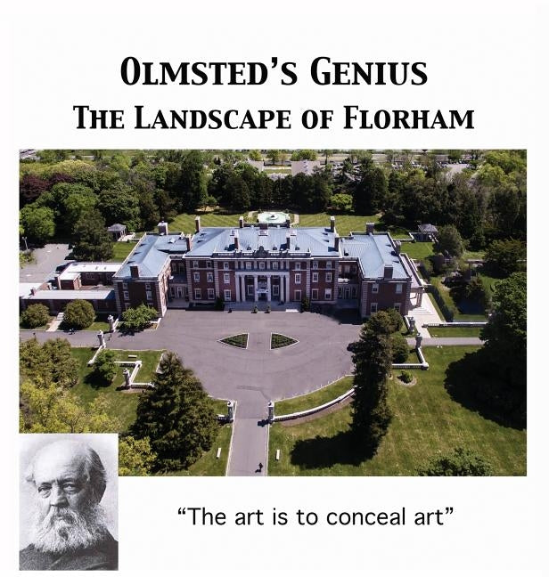 Olmsted's Vision: The Landscape of Florham by Cummins, Walter