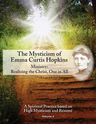 The Mysticism of Emma Curtis Hopkins: Ministry: Realizing the Christ, One in All by Maria, Ute Cedilla