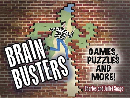 Brain Busters: Games, Puzzles and More! by Snape, Charles