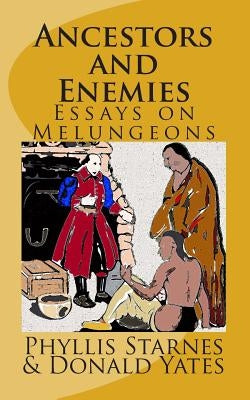 Ancestors and Enemies: Essays on Melungeons by Starnes, Phyllis E.