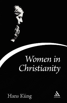 Women in Christianity by Küng, Hans