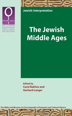 The Jewish Middle Ages by Bakhos, Carol