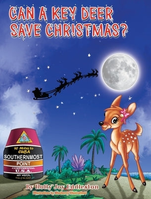 Can a Key Deer Save Christmas ? by Eddleston, Holly Joy