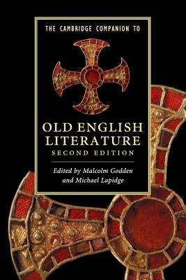 The Cambridge Companion to Old English Literature by Godden, Malcolm