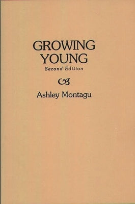 Growing Young by Montagu, Ashley