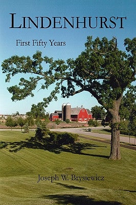 Lindenhurst: First Fifty Years by Brysiewicz, Joseph