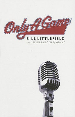 Only a Game by Littlefield, Bill