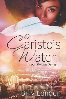 On Caristo's Watch by London, Billy