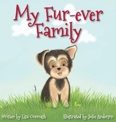 My Fur-Ever Family by Overcash, Lisa