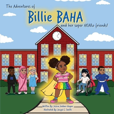 The adventures of Billie BAHA and her Super HEARo friends! by Jordan-Hogan, Jessica