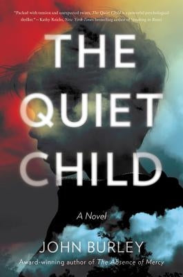 The Quiet Child by Burley, John