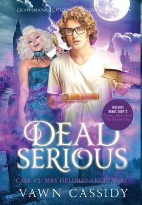 Dead Serious Case #2 Mrs Delores Abernathy by Cassidy, Vawn