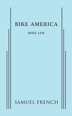 Bike America by Lew, Michael