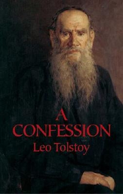 A Confession by Tolstoy, Leo