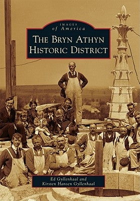 The Bryn Athyn Historic District by Gyllenhaal, Ed