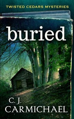 Buried by Carmichael, C. J.