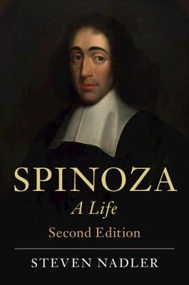 Spinoza: A Life by Nadler, Steven