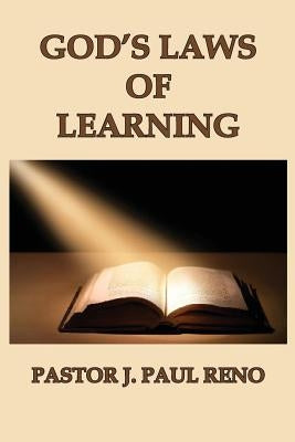 God's Laws of Learning by Reno, J. Paul