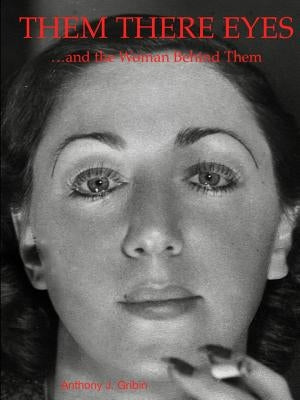 Them There Eyes by Gribin, Anthony