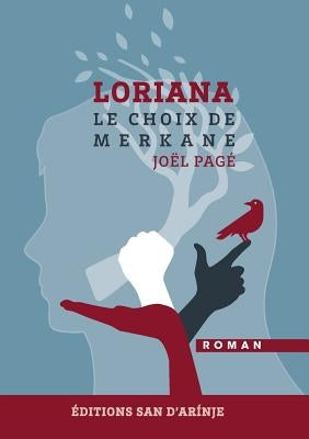 Loriana, le choix de Merkane by Pagé, Joël