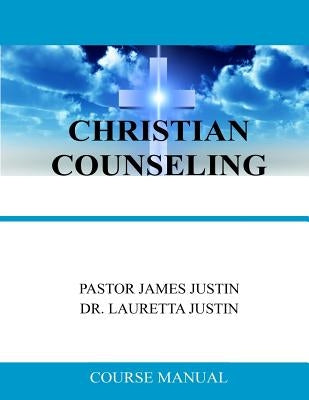 Christian Counseling by Justin, Lauretta