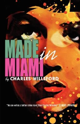 Made in Miami by Willeford, Charles