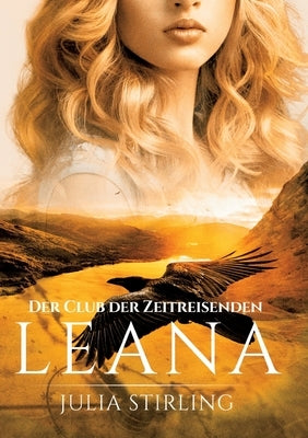 Leana: Der Club der Zeitreisenden 7 by Stirling, Julia
