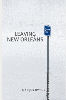 Leaving New Orleans by Owens, Marcus