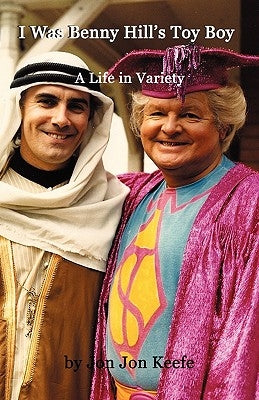 I Was Benny Hill's Toy Boy' -A Life in Variety by Kearney, Brian W.